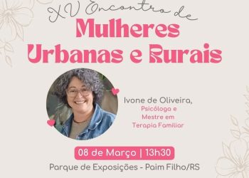 15° Encontro de Mulheres Urbanas e Rurais acontece no dia 08 de março  em Paim Filho
