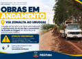 Obras de preparação para asfaltamento avançam entre Zonalta e Uruguai, no interior de Piratuba